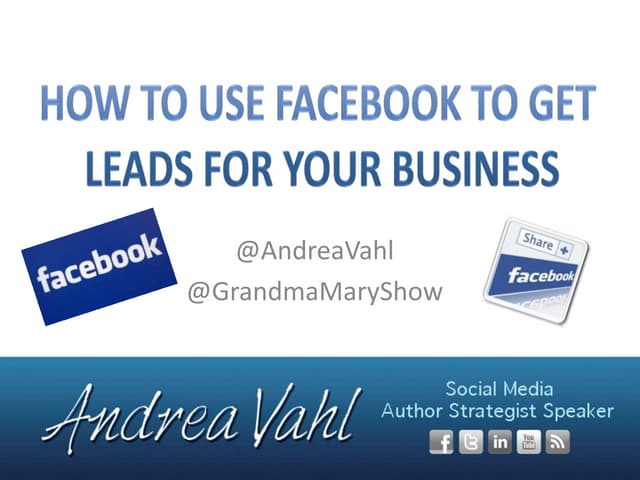 How to Use Facebook to Get Leads fo...