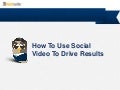 How to use social video to drive results