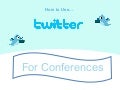 How to Use Twitter for Conferences