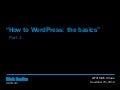 How to WordPress:  the basics, part 1