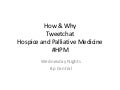 How & Why to do tweetchat for hospice and palliative medicine