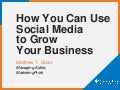 How You Can Use Social Media to Grow Your Business