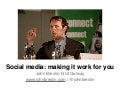 Social Media: Making It Work for You
