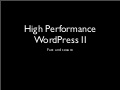 High Performance WordPress II