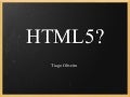 HTML5?