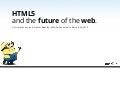 HTML5 and the future of the web (Dr. Seuss style)