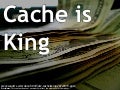 Cache is King