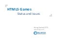 HTML5 Games Status and issues