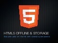 HTML5 Offline & Storage