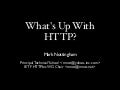 What&rsquo;s up with HTTP?