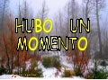 Hubo Un Momento
