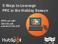 5 Ways to Leverage PPC in the Holiday Season
