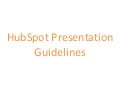HubSpot Guidelines For Presentations