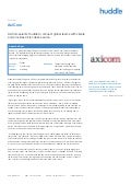 AxiCom selects Huddle to connect global teams with clients and provides a first-class service.