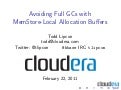HBase HUG Presentation: Avoiding Full GCs with MemStore-Local Allocation Buffers