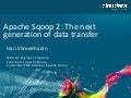 HUG May 2013: Apache Sqoop 2 - A next generation of data transfer tools