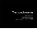 The touch events