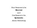 Four Reasons to be Worried about Publishing