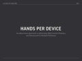 Hands Per Device (HPD)