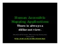 Human Accessible Mapping Applications