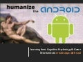 Humanize the android