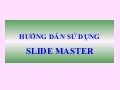 Huong dan su dung slide master
