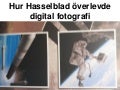Hur Hasselblad överlevde Digital Fotografi