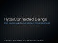 Hyper Connected Beings