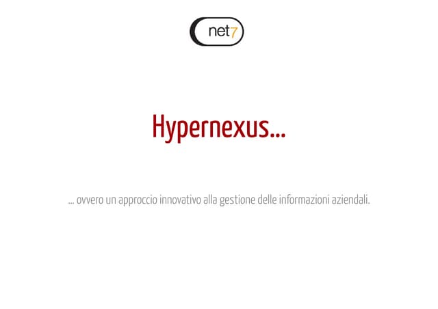 Hypernexus... ovvero un approccio innovativo alla gestione delle informazioni aziendali