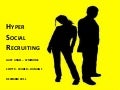 Hyper Social Recruiting