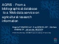 AGRIS - From a bibliographical database to a Web data service on agricultural research information