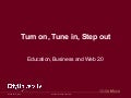 Turn On Tune In Step Out