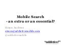 Mobile Search - an extra or essential?