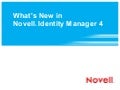 What&rsquo;s New in Novell Identity Manager 4.0