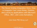 IamLUG 2011: The Never Ending Integration Story: How to Integrate Your Lotus Notes, Domino, and LotusLive applications with Microsoft Office, .NET, and Lotus Symphony