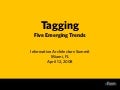 Tagging: Five Emerging Trends