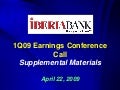 Q1 2009 Earning Report of Iberiabank Corp