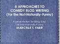 iBlog 8: Comedy Blog Writing (For The Not-Naturally-Funny)