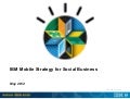 IBM Mobile strategy for Social Business - May 2012