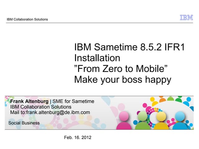 IBM Sametime  8.5.2 IFR1 implementation - From Zero to Mobile - Make your boss happy