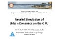 Parallel Simulation of Urban Dynamics on the GPU  Ivan Blečić, Arnaldo Cecchini, Giuseppe A. Trunfio - Department of Architecture, Planning and Design, University of Sassari, Alghero