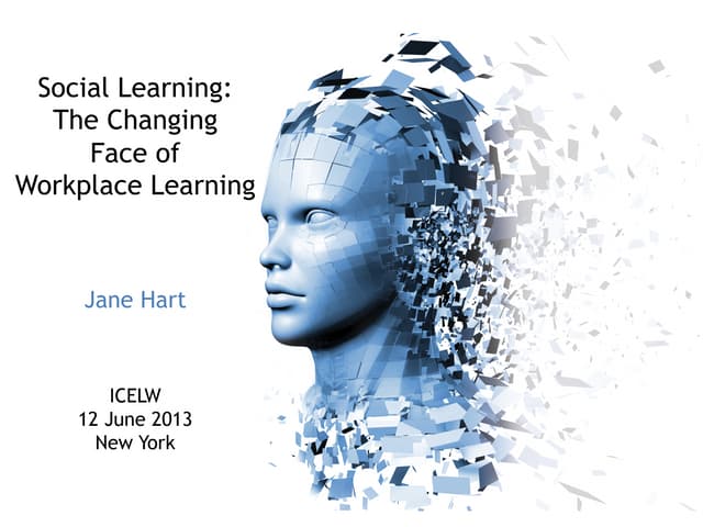 Social Learning: the changing face of workplace learning