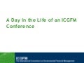 What happens at an ICGFM Conference?