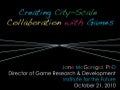 Creating City-Scale Collaboration with Games