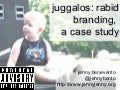 Juggalos: Rabid Branding, A Case Study