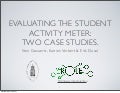 Evaluating the Student Activity Meter: Two Case Studies.