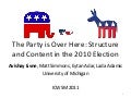 The Party is Over Here: Structure and Content in the 2010 Election