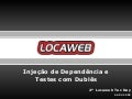 Injeção de Dependência e Testes com Dublês