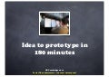 Idea to prototype in 180 mins
