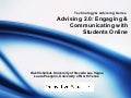 Advising 2.0: Engaging & Communicating with Students Online 